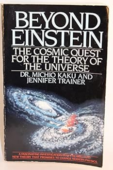 Paperback Beyond Einstein: The Cosmic Quest for the Theory of the Universe Book