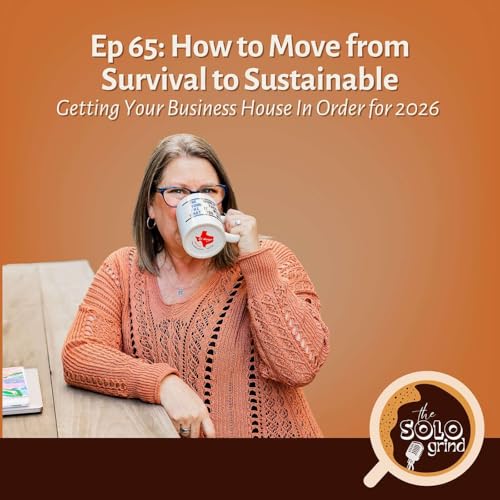 How to Move from Survival to Sustainable &ndash;&ndash;&ndash; Getting Your Business House In Order for 2026