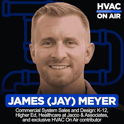 Content Creation in HVAC for Non-Tech Professionals to Build Industry Credibility with James (Jay) Meyer