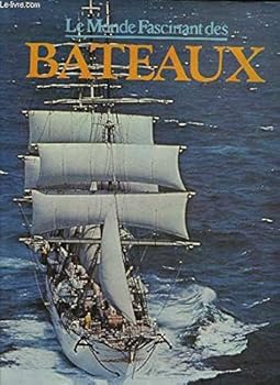 Le monde fascinant des bateaux