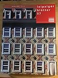  Leipziger Blätter Heft 57.