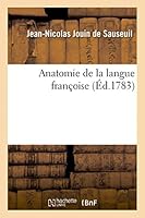 Anatomie de La Langue Franaoise 2013474768 Book Cover