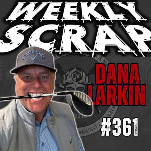 Weekly Scrap #361 - Dana Larkin: Training and the F.O.O.L.S