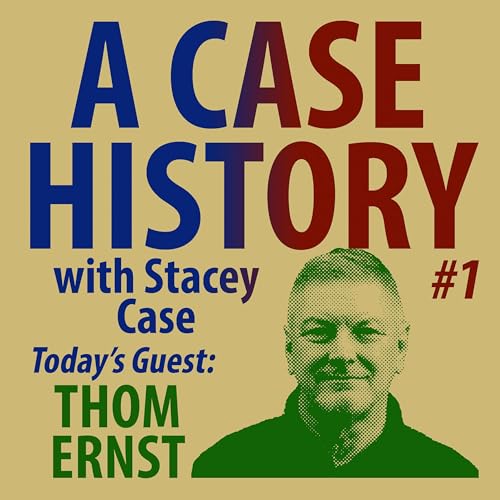 A Case History #1 - meet writer Thom Ernst