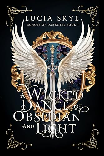 A Wicked Dance of Obsidian and Light: Echoes of Darkness Book 1