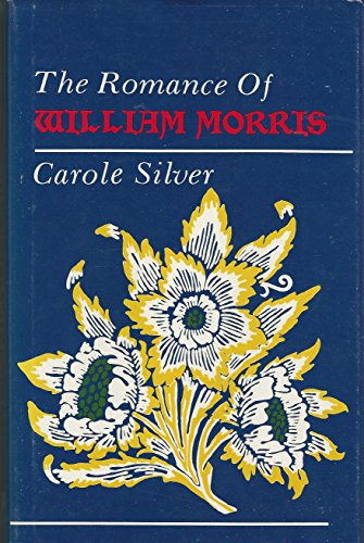 The Romance of William Morris 0821406515 Book Cover