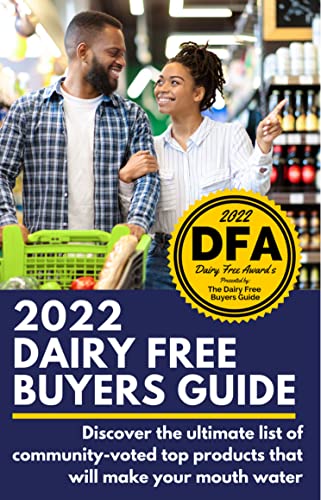 2022 Dairy Free Buyers Guide: Stop asking 