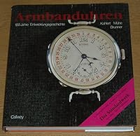 Armbanduhren: 100 Jahre Entwicklungsgeschichte 3766709755 Book Cover