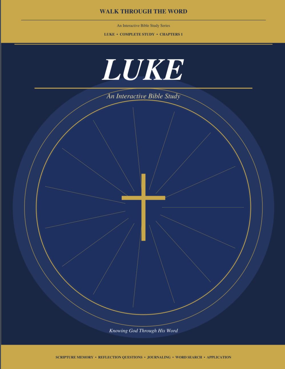 Luke: An Interactive Bible Study — All 24 Chapters (Walk Through the Word)