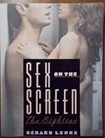 Sex on the Screen: The Eighties 0312051557 Book Cover