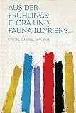  Aus Der Fruhlings-Flora Und Fauna Illyriens...