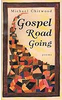 Gospel Road going: Poems 1884824323 Book Cover