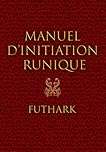 Manuel d’initiation runique: Futhark