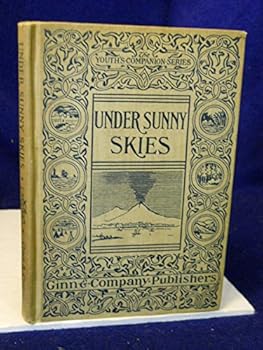 Under Sunny Skies. Youth's Companion Series