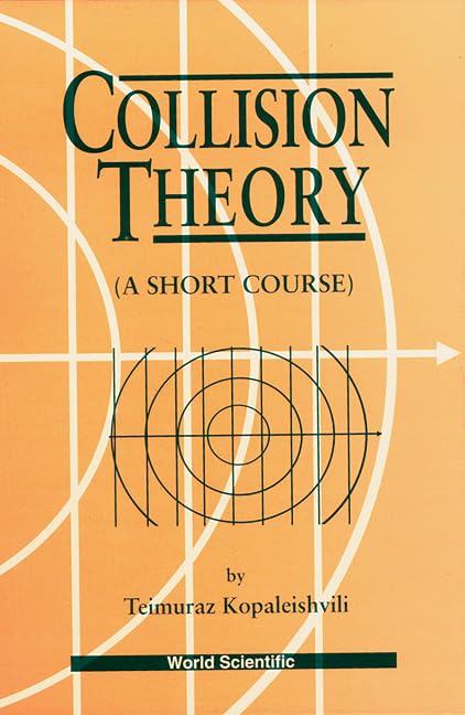 COLLISION THEORY: A SHORT COURSE