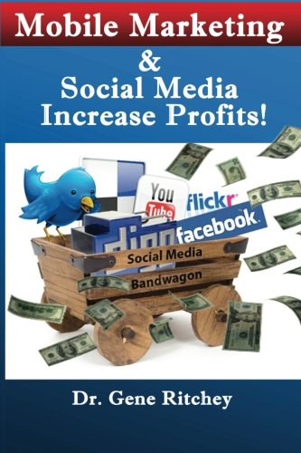 Mobile Marketing & Social Media Increase Profits!