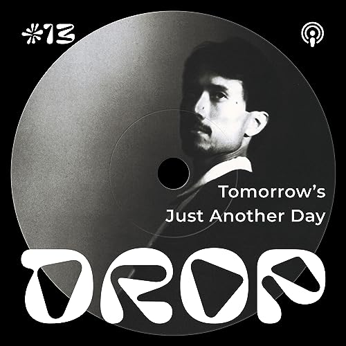 #13 Tomorrow's Just Another Day