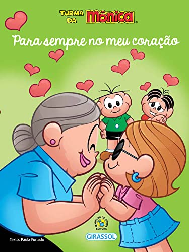 Turma da mônica – amor-perfeito – para sempre no meu coração:
