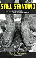 Still Standing: How an Ex-con Found Salvation in the Floodwaters of Katrina 0692487913 Book Cover