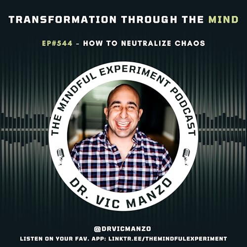 EP#544 - How to Neutralize Chaos