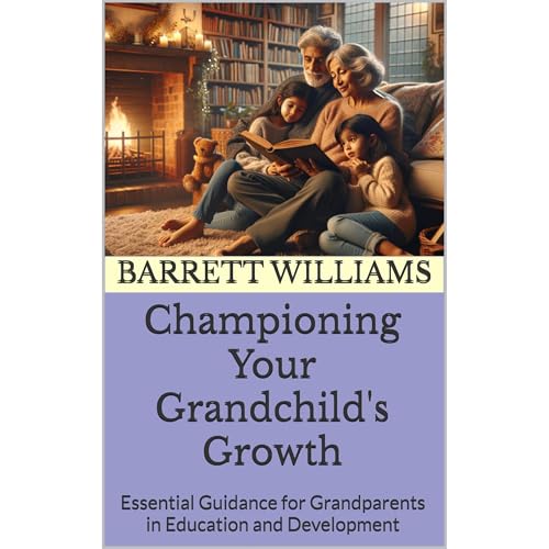 Championing Your Grandchild's Growth (By Barrett Williams, ChatGPT ChatGPT) episode artwork