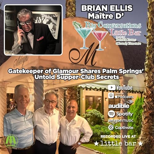 Page de couverture de Brian Ellis | Gatekeeper of Glamour Shares Palm Springs' Untold Supper-Club Secrets