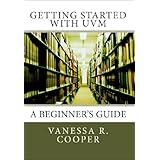 Getting Started with UVM: A Beginner's Guide (English Edition)