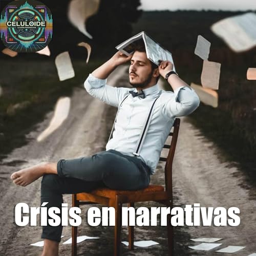 CLOP E224 Crisis en Narrativas #videopodcast #narrativas #hollywood #cine