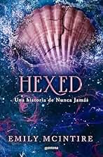 Hexed (Nunca Jamás 6): Una historia de Nunca Jamás