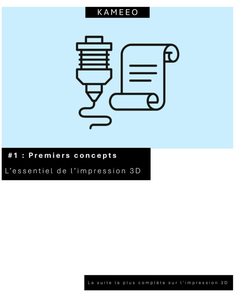 L’essentiel de l’impression 3D: #1 Premiers concepts