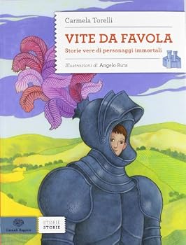 Paperback Vite da favola. Storie vere di personaggi immortali [Italian] Book