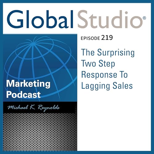 GS 219 - The Surprising Two Step Response To Lagging Sales