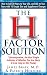 The H Factor Solution: Homocysteine, the Best Single Indicator of Whether You Are Likely to Live Long or Die Young