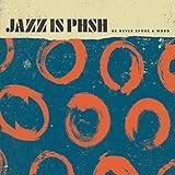 Jazz Is Phsh