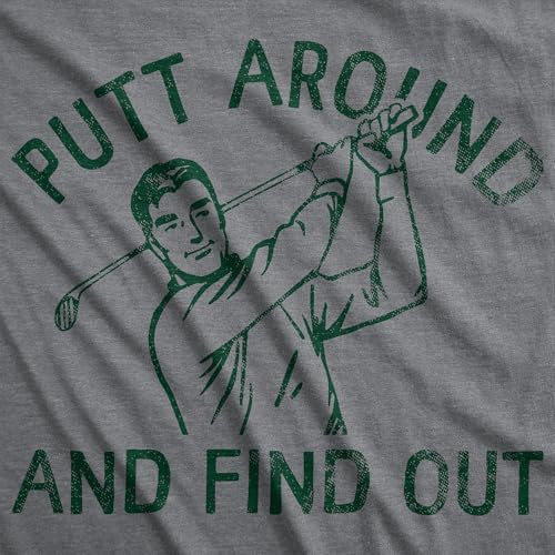 Mens Funny T Shirts Putt Around and Find Out Sarcastic Golfing Graphic Tee for Men2