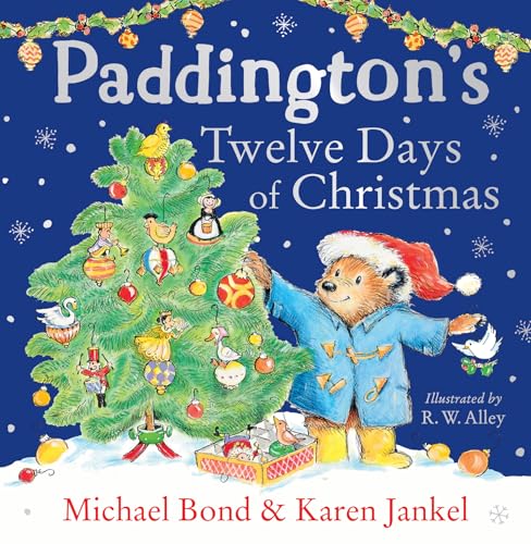 Paddington’s Twelve Days of Christmas: A funny, festive, illustrated book about the bestselling classic bear from Peru. The perfect Christmas gift for toddlers and kids aged 3+