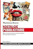  Nostalgie pubblicitarie. Miti, valori e ideologie del passato nel discorso di marca