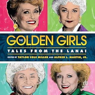 The Golden Girls Audiobook By Taylor Cole Miller - editor, Alfred L. Martin Jr. - editor cover art