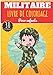 Cahier d'Activité Militaire: Pour Enfants Filles & Garçons | Livre Préscolaire 30 Pages et Dessins Uniques à Colorier sur Les Militaires, L'Armée, Soldat, Tank et Plus | Idéal Activité à la Maison.