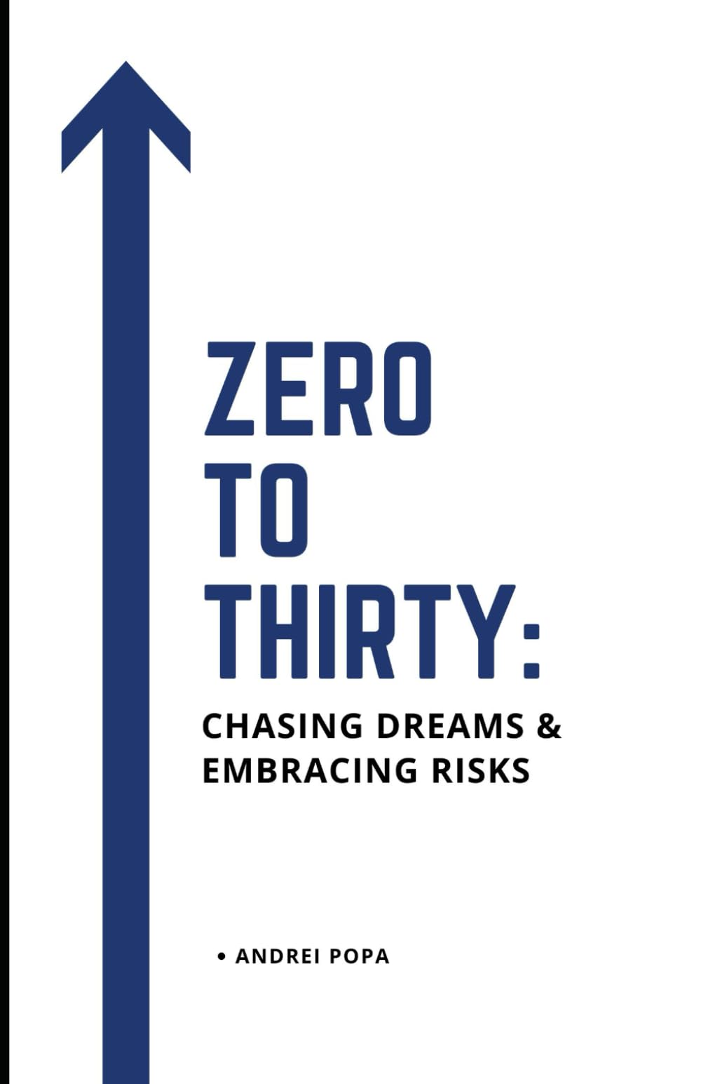 Zero to Thirty: Chasing Dreams & Embracing Risks