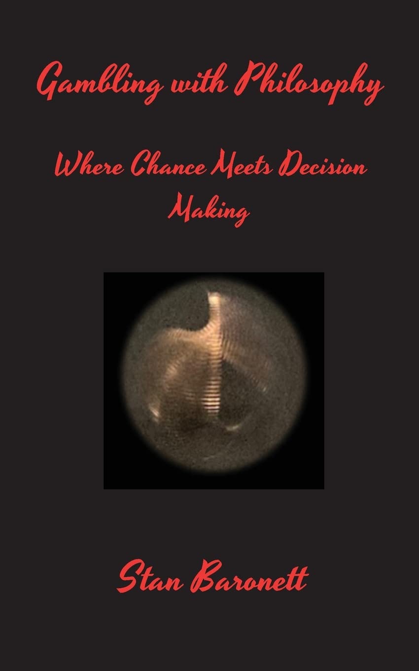 Gambling with Philosophy: Where Chance Meets Decision Making