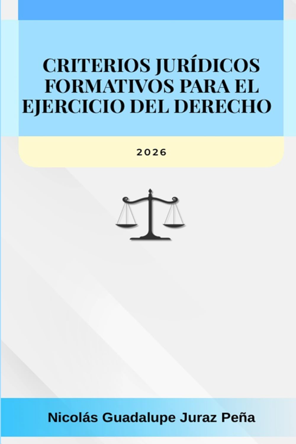 Criterios Jurídicos Formativos para el Ejercicio del Derecho