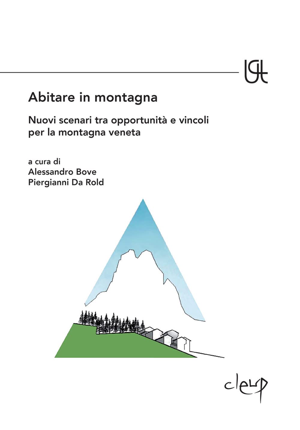 Abitare In Montagna. Nuovi Scenari Tra Opportunità E Vincoli Per La Montagna Veneta - 4