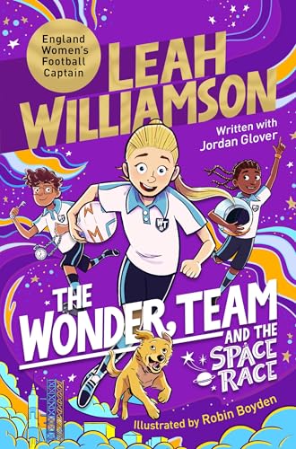 The Wonder Team and the Space Race: An Exciting Time Travel Story from the Captain of the Lionesses! (The Wonder Team, 4)