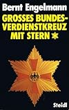  Grosses Bundesverdienstkreuz mit Stern. Tatsachenroman