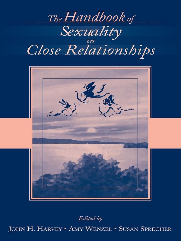 The Handbook of Sexuality in Close Relationships      Kindle Edition