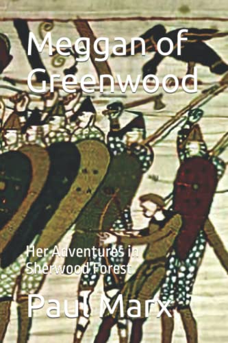 Meggan of Greenwood: Her Adventures in Sherwood Forest