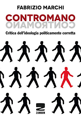 Contromano. Critica dell'ideologia politicamente corrett
