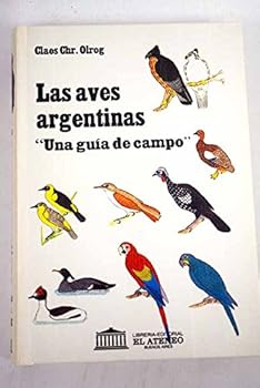 Hardcover Las aves argentinas (Coleccio´n "Gui´as de Campo") (Spanish Edition) [Spanish] Book