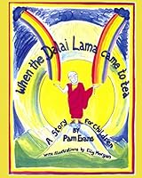 When The Dalai Lama Came to Tea: A Story For Children 1701473240 Book Cover